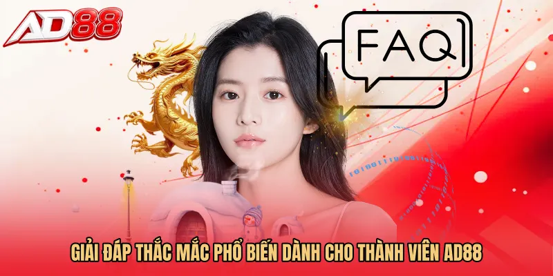 Giải đáp thắc mắc phổ biến dành cho thành viên AD88 
