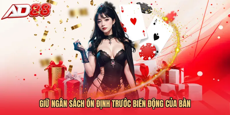 Giữ ngân sách ổn định trước biến động của bàn