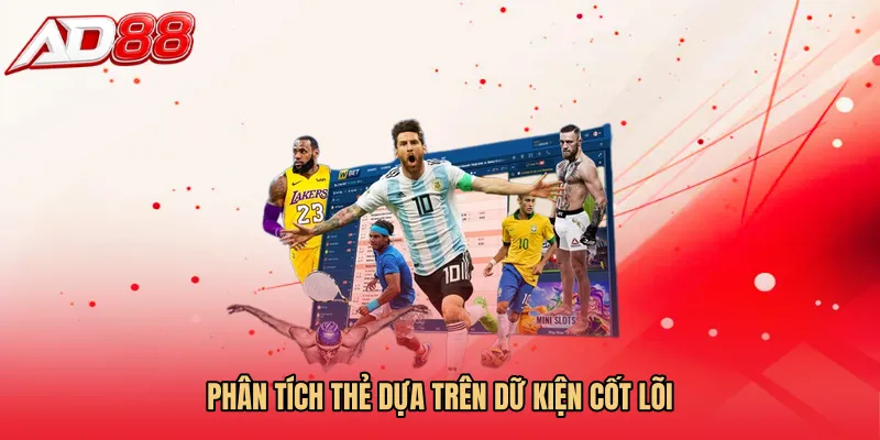 Phân tích thẻ dựa trên dữ kiện cốt lõi